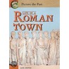 Life In A Roman Town door Janet Shuter