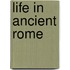 Life In Ancient Rome