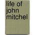 Life Of John Mitchel