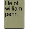 Life Of William Penn door Samuel MacPherson Janney