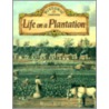 Life On A Plantation door Bobbie Kalman