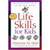 Life Skills for Kids door Christine M. Field