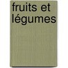 Fruits et légumes