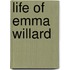 Life of Emma Willard