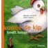 Kaatje de kip heeft honger!