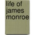 Life of James Monroe