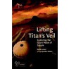 Lifting Titan's Veil by Ralph Lorenz