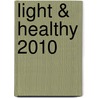Light & Healthy 2010 door Onbekend