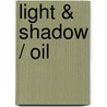 Light & Shadow / Oil door Tom Swimm