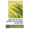 Light From The Cross by August Tholuck