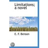 Limitations; A Novel by Edward Frederic Benson