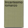 Lincantesimo Romanzo door Enrico Annibal Butti