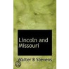 Lincoln And Missouri door Walter B. Stevens