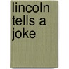 Lincoln Tells a Joke door Paul Brewer