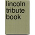 Lincoln Tribute Book