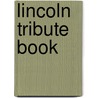 Lincoln Tribute Book door Jules Edouard Roinï¿½