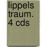 Lippels Traum. 4 Cds door Paul Maar