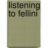Listening To Fellini by Van Thomas Order