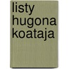 Listy Hugona Koataja door Hugo Kolla?taj