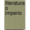 Literatura O Imperio door Vicente Lledo-Guillem