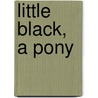 Little Black, a Pony door Walter Farley