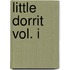 Little Dorrit Vol. I