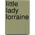 Little Lady Lorraine