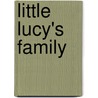 Little Lucy's Family door Eleanor Gormally