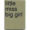 Little Miss Big Girl door Jeneen Stewart Hunter