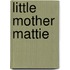 Little Mother Mattie