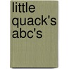 Little Quack's Abc's by Lauren Thompson