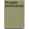Liturgiae Americanae by William McGarvey