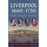 Liverpool, 1660-1750 by Michael Power