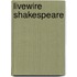 Livewire Shakespeare