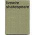 Livewire Shakespeare