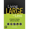 Living Large On Less door Christina Spence