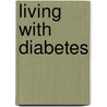 Living With Diabetes by Open University Course Team