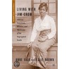 Living With Jim Crow by Leslie Brown