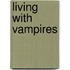 Living With Vampires