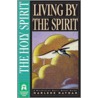 Living by the Spirit door Marlene Nathan