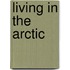 Living in the Arctic