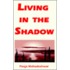 Living in the Shadow