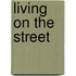 Living on the Street