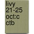 Livy 21-25 Oct:c Ctb