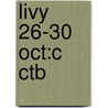 Livy 26-30 Oct:c Ctb by Titus Livius Livy