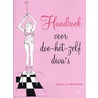 Handboek voor doe-het-zelf diva's by C. Morton