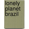 Lonely Planet Brazil door Regis St. Louis