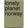 Lonely Planet Norway door Southward Et Al