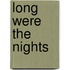 Long Were The Nights