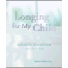 Longing For My Child by Christine O'Keeffe Lafser